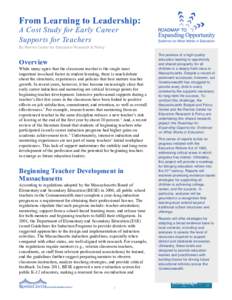 From Learning to Leadership : A Cost Study for Early Career Supports for Teachers By Rennie Center for Education Research & Policy  Overview