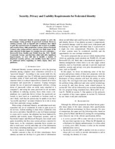 Security, Privacy and Usability Requirements for Federated Identity Michael Hackett and Kirstie Hawkey Faculty of Computer Science Dalhousie University Halifax, Nova Scotia, Canada e-mail: , hawkey@cs.d