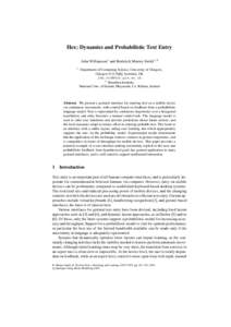 Hex: Dynamics and Probabilistic Text Entry John Williamson1 and Roderick Murray-Smith1,2 1 Department of Computing Science, University of Glasgow, Glasgow G12 8QQ, Scotland, UK