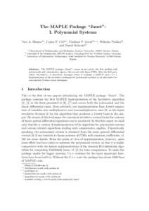 The MAPLE Package “Janet”: I. Polynomial Systems Yuri A. Blinkov1? , Carlos F. Cid2?? , Vladimir P. Gerdt3? ? ? , Wilhelm Plesken2† , and Daniel Robertz2‡ 1