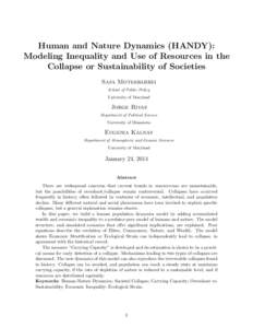 Human and Nature Dynamics (HANDY): Modeling Inequality and Use of Resources in the Collapse or Sustainability of Societies Safa Motesharrei School of Public Policy University of Maryland