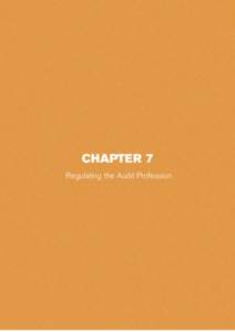 CHAPTER 7 Regulating the Audit Profession TH E R E PORT OF TH E R EVI EW G ROU P ON AU DITI NG  7