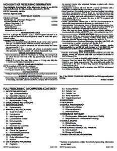 HIGHLIGHTS OF PRESCRIBING INFORMATION These highlights do not include all the information needed to use BYETTA safely and effectively. See full prescribing information for BYETTA. BYETTA姞 (exenatide) Injection Initial 