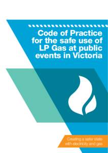 Code of Practice for the safe use of LP Gas at public events in Victoria  Creating a safer state