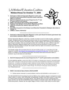 LA Wetland Education Coalition Wetland News for October 11, [removed]Participate in National Geographic Magazine’s online poll: Should the federal government help fund coastal restoration efforts in Louisiana. 2. Shell 