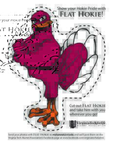 Show your Hokie Pride with  Flat Hokie! Cut out Flat Hokie and take him with you