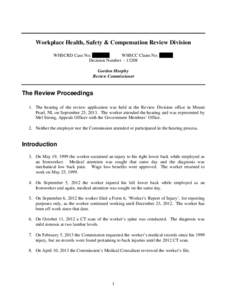 Workplace Health, Safety & Compensation Review Division WHSCRD Case No: [removed]WHSCC Claim No: [removed]Decision Number[removed]Gordon Murphy Review Commissioner