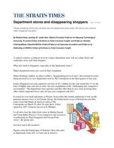 Department stores and disappearing shoppers  Apr 14, 2015 Cheap shopping online and overseas eat into department store sales. But stores also need to make shopping enjoyable.