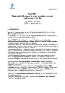 ACCEPTACCEPT Advanced LCO2 cleaning as an ecological process technology in the EU Ing. Walther A. den Otter