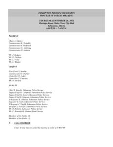 EDMONTON POLICE COMMISSION  MINUTES OF PUBLIC MEETING  THURSDAY, SEPTEMBER 20, 2012  Heritage Room, Main Floor, City Hall  Edmonton, Alberta  6:00 P.M. – 7:40 P.M. 