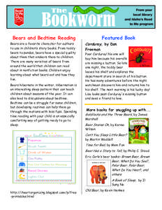 Bears and Bedtime Reading Bears are a favorite character for authors to use in children’s story books. From teddy bears to pandas, bears have a special quality about them that endears them to children. There are many v