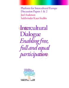 Platform for Intercultural Europe Discussion Papers 1 & 2 Joel Anderson Sukhvinder Kaur‑Stubbs  ‘‘