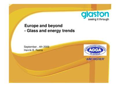 Europe and beyond - Glass and energy trends September , 4th 2009 Henrik B. Reims