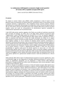 La valutazione dell’impatto economico degli eventi sportivi di Torino 2015, Capitale europea dello sport (testo a cura del Centro OMERO, Università di Torino) Il contesto Da sempre ai comuni italiani sono affidate sol