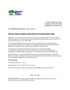 Contact: Rosemary O’Neil Telephone: ([removed]removed] FOR IMMEDIATE RELEASE – April 15, 2014  Fill your flower baskets with starts from school plant sales