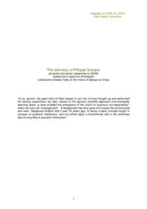 Médaille d’or 2005 du CNRS Alain Aspect, physicien The testimony of Philippe Grangier physicist and senior researcher at CNRS researcher in quantum information