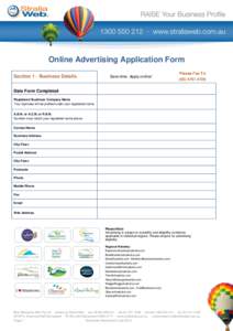 Online Advertising Application Form Section 1 - Business Details Save time. Apply online!  Please Fax To