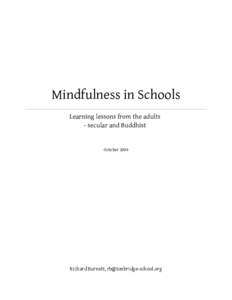 Mindfulness in Schools Learning lessons from the adults - secular and Buddhist October 2009