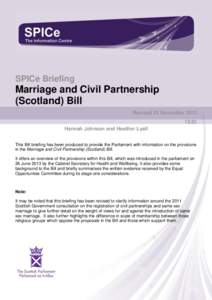 The Sc ottish Parliament and Scottis h Parliament Infor mation C entre l ogos .  SPICe Briefing Marriage and Civil Partnership (Scotland) Bill