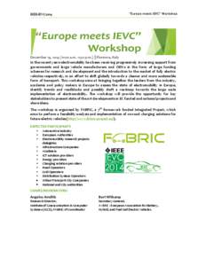 “Europe meets IEVC” Workshop  IEEE-IEVC2014 December 19, :00 a.m. -1:30 p.m.) ║Florence, Italy In the recent years electromobility has been receiving progressively increasing support from