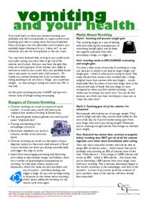 vomiting  and your health If you look back on when you started vomiting, you probably only did it occasionally, to regain control over breaking your diet or eating more than you’d planned.