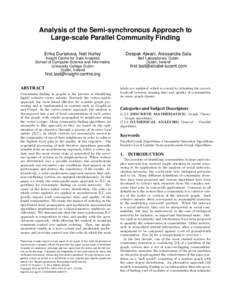 Analysis of the Semi-synchronous Approach to Large-scale Parallel Community Finding Erika Duriakova, Neil Hurley Deepak Ajwani, Alessandra Sala