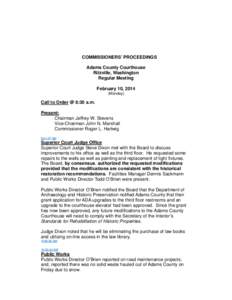 COMMISSIONERS’ PROCEEDINGS Adams County Courthouse Ritzville, Washington Regular Meeting February 10, 2014 (Monday)