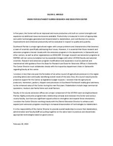 CALVIN E. ARNOLD VISION FOR SOUTHWEST FLORIDA RESEARCH AND EDUCATION CENTER In five years, the Center will be an improved and more productive unit built on current strengths and expansion as additional resources become a