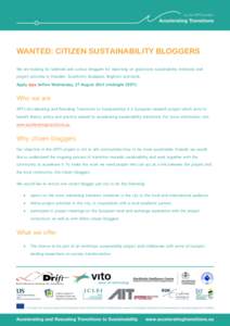 WANTED: CITIZEN SUSTAINABILITY BLOGGERS We are looking for talented and curious bloggers for reporting on grassroots sustainability initiatives and project activities in Dresden, Stockholm, Budapest, Brighton and Genk. A