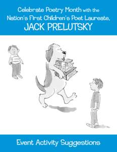 Celebrate Poetry Month with the Nation’s First Children’s Poet Laureate, JACK PRELUTSKY  Event Activity Suggestions