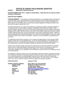 NOTICE OF AGENCY RULE-MAKING ADOPTION AGENCY: Department of Marine Resources  CHAPTER NUMBER AND TITLE: Chapter[removed]F) Maine – Restricted Area for American Oyster;