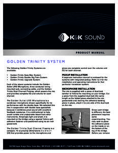 PRODUCT MANUAL  GOLDEN TRINITY S YS TEM The following Golden Trinity Systems are available: •