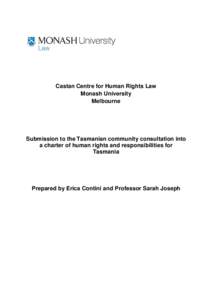 Castan Centre Submission to the Tasmanian Community Consultation on a Charter of Human Rights and responsibili