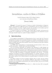 Bulletin de la Soci´et´e des Enseignants Neuchˆ atelois de Sciences, 34, Janvier 2008 Interpolations, courbes de B´ezier et B-Splines Travail de Maturit´e r´ealis´e au Lyc´ee Blaise-Cendrars sous la direction de 