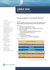LIBRA SDK More Performance, Less Code Cross-platform compute library Target Applications