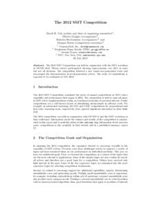 The 2012 SMT Competition David R. Cok (author and chair of organizing committee)1 , Alberto Griggio (co-organizer)2 , Roberto Bruttomesso (co-organizer)3 , and Morgan Deters (competition execution)4 1