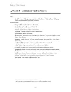 Draft for Public Comment  APPENDIX A – MEMBERS OF THE COMMISSION Chair David A. Vanko, Ph.D., geologist and Dean of The Jess and Mildred Fisher College of Science and Mathematics at Towson University