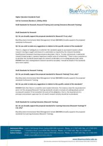 Higher Education Standards Panel Call for Comment (Number 2, 28 MayDraft Standards for Research, Research Training and Learning Outcomes (Research Training) Draft Standards for Research Q1. Do you broadly support 