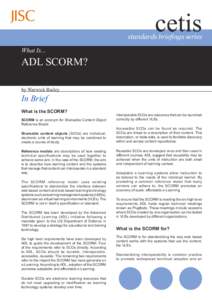 cetis  standards briefings series What Is...  ADL SCORM?