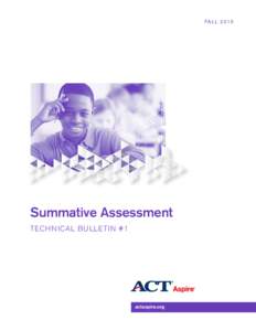 ACT Aspire® Summative Assessment Technical Bulletin #1