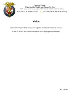 Cameron County Department of Health and Human Services 1390 W. Expressway 83 • San Benito, Texas 78586 • ([removed]Office • ([removed]Fax Yvette Salinas, Health Administrator