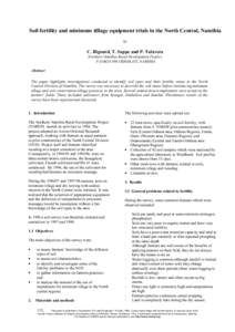 Soil fertility and minimum tillage equipment trials in the North Central, Namibia by C. Rigourd, T. Sappe and P. Talavera Northern Namibia Rural Development Project, P.O BOX 498 OSHAKATI, NAMIBIA