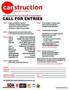 7th Annual Design/Build Competition  CALL FOR ENTRIES Who: Teams of Architects, Engineers,  Contractors, Designers,