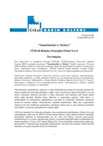 20 Kasım 2008 TS/BAS-BÜL/08-99 “Nanoteknoloji ve Türkiye” TÜSøAD Rekabet Stratejileri Dizisi No:11 Özet Bulgular