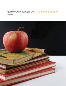 TEAMWORK TAKES ON THE STAR SYSTEM BY DAVID COLMAN Do you remember sitting in your school’s examination hall writing your final exams? My palms sweat just thinking about it. Those moments marked a watershed in our live