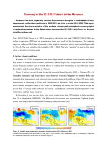 Summary of the[removed]Asian Winter Monsoon Northern East Asia, especially the area from eastern Mongolia to northeastern China, experienced cold winter conditions in[removed]as it did in winter[removed]This repor