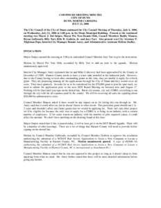 CONTINUED MEETING MINUTES CITY OF DUNN DUNN, NORTH CAROLINA JULY 12, 2006 The City Council of the City of Dunn continued the City Council Meeting of Thursday, July 6, 2006, on Wednesday, July 12, 2006 at 1:00 p.m. in the