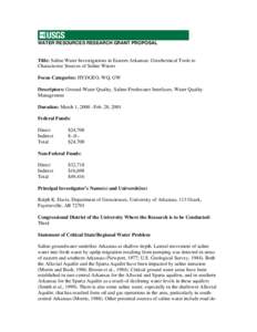 WATER RESOURCES RESEARCH GRANT PROPOSAL  Title: Saline Water Investigations in Eastern Arkansas: Geochemical Tools to Characterize Sources of Saline Waters Focus Categories: HYDGEO, WQ, GW Descriptors: Ground-Water Quali