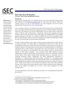 iSEC Security Whitepaper IAX Voice Over-IP Security 1 Written by Zane Lackey and Himanshu Dwivedi iSEC Partners is a information security