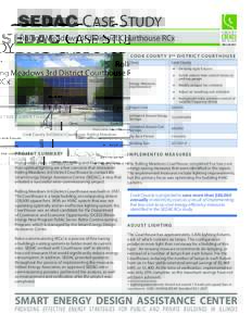 SEDAC CASE STUDY Rolling Meadows 3rd District Courthouse RCx CO O K CO UNT Y 3 RD DI S TRI C T CO U R THOU SE Client:  Cook County